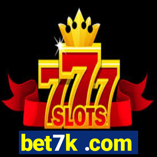 bet7k .com